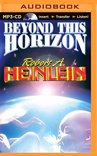 Peter Ganim, Robert A. Heinlein: Beyond This Horizon (AudiobookFormat, 2014, Brilliance Audio)