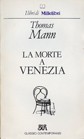 Thomas Mann: La Morte a Venezia (Paperback, 1988, Biblioteca Universale Rizzoli BUR)