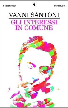 Vanni Santoni: Gli interessi in comune (Italian language, 2008, Feltrinelli)