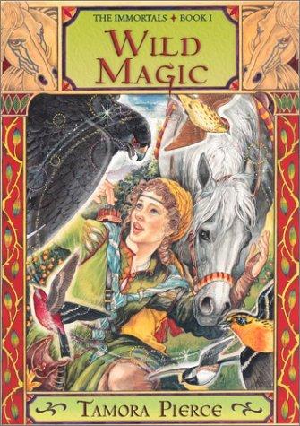 Tamora Pierce: Wild Magic (Pierce, Tamora. Immortals, Bk. 1.) (Hardcover, 2003, Atheneum)