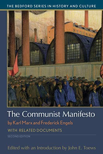 Friedrich Engels, John E. Toews, Karl Marx: The Communist Manifesto (Paperback, 2017, Bedford/St. Martin's)