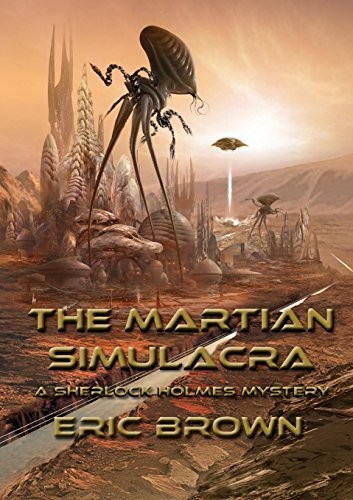 Eric Brown: The Martian Simulacra: A Sherlock Holmes Mystery (NewCon Press Novellas Set 3) (2018, NewCon Press)