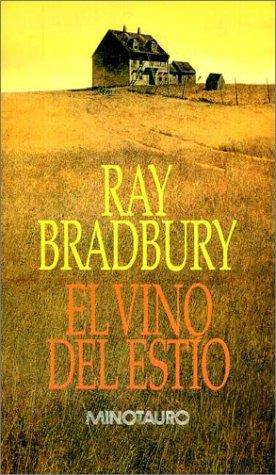 Ray Bradbury: El Vino Del Estio/Dandelion Wine (Spanish language, 1986, Minotauro)