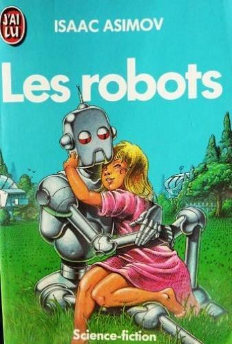 Isaac Asimov: Les Robots (French language, 1988)