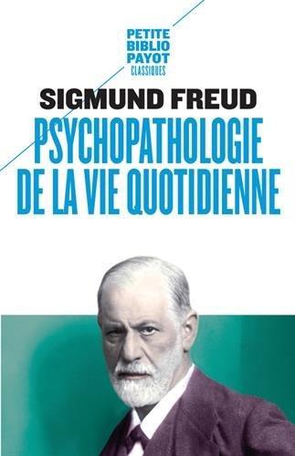 Sigmund Freud: Psychopathologie de la vie quotidienne (French language, 2001)