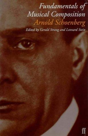 Arnold Schoenberg: Fundamentals of Musical Composition (Paperback, Faber and Faber)