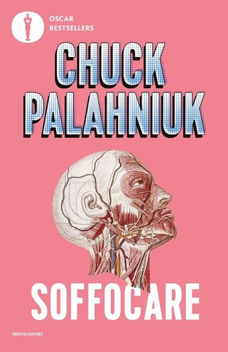 Chuck Palahniuk: Soffocare (Italian language, 2021, Mondadori)