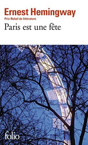 Ernest Hemingway: Paris est une fête (French language, 2012, Éditions Gallimard)