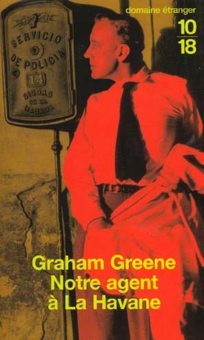 Graham Greene: Notre agent a la Havane (French language, 1965, Robert Laffont)