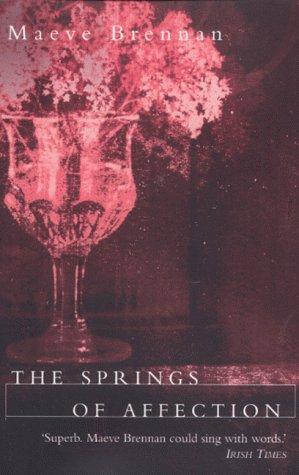 Maeve Brennan: The Springs of Affection (Paperback, 2000, Flamingo)