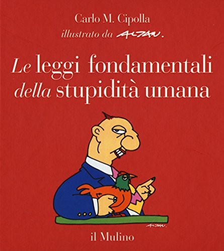 Carlo M. Cipolla: Le leggi fondamentali della stupidità umana (Hardcover, 2015, Il Mulino)