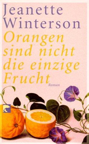 Jeanette Winterson: Orangen sind nicht die einzige Frucht. (Paperback, German language, 2002, Berliner Taschenbuch Verlag)