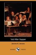 Jerome Klapka Jerome: Told After Supper (Dodo Press) (Paperback, 2007, Dodo Press)