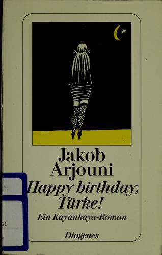 Jakob Arjouni: Happy birthday Türke! (Paperback, German language, 1987, Diogenes)