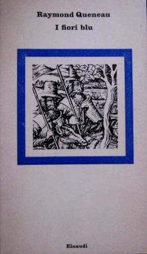 Raymond Queneau: I fiori blu (Italian language, 1973, Einaudi)