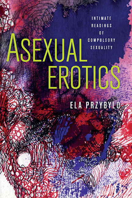 Ela Przybylo: Asexual Erotics (Paperback, 2016, Ohio State University Press)