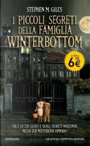 Stephen M. Giles: I Piccoli segreti della famiglia Winterbottom (Paperback, italiano language, 2011, Newton & Compton)
