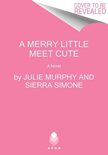 Sierra Simone, Julie Murphy: Merry Little Meet Cute (2023, HarperCollins Publishers)