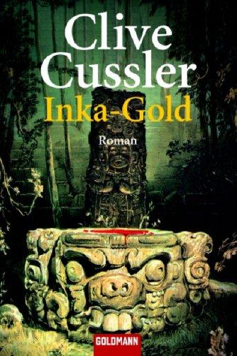 Clive Cussler: Inka- Gold. (Paperback, German language, Goldmann)