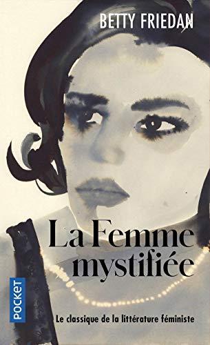 Betty Friedan: La femme mystifiée (French language)