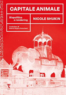 Nicole Shukin: Capitale animale (Paperback, Italiano language, 2023, Tamu)