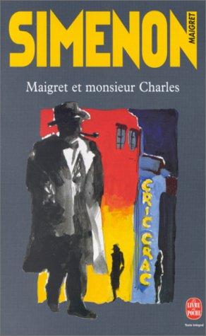 Georges Simenon: Maigret Et Monsieur Charles (Paperback, French language, 2000, Hachette)