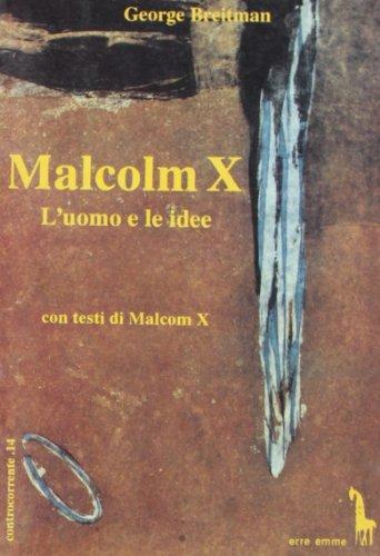 Malcolm X. L'uomo e le idee (Italian language)