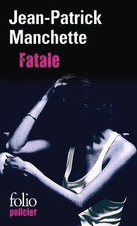 Jean-Patrick Manchette: Fatale (Paperback, French language, 1977, Gallimard)