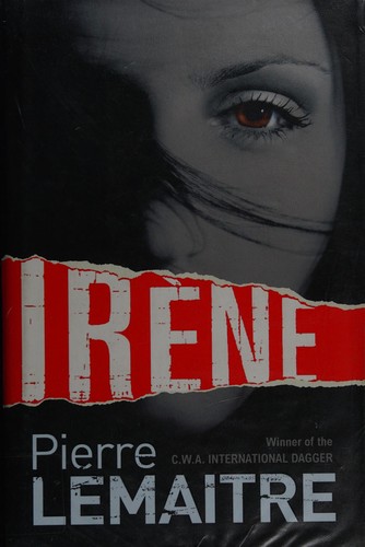 Pierre Lemaitre: Irène (2014)
