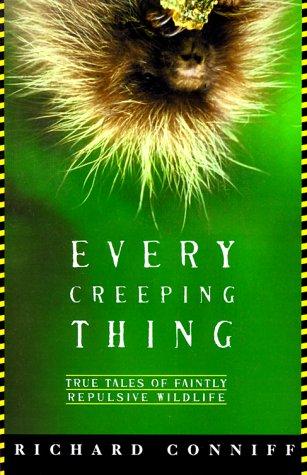 Richard Conniff: Every creeping thing (1998, H. Holt)