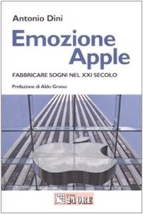 Antonio Dini: Emozione Apple (Italian language, 2007, Il sole-24 ore, Il Sole 24 ORE)