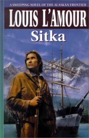 Louis L'Amour: Sitka (2000, Thorndike Press)