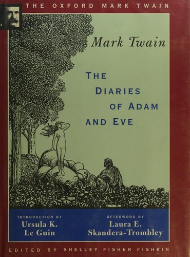 Mark Twain: The diaries of Adam and Eve (1996, Oxford University Press)