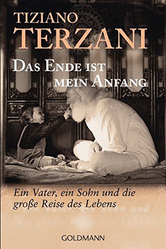 Tiziano Terzani, Folco Terzani: Das Ende ist mein Anfang (German language, 2008, Goldmann, Spiegel-Buchverl.)