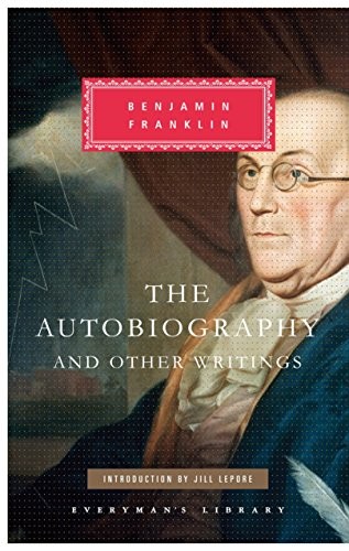 Benjamin Franklin: The Autobiography of Benjamin Franklin (2015, Everyman)