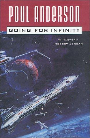 Poul Anderson: Going for Infinity (Hardcover, 2002, Tor)