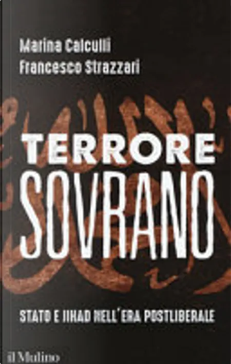 Francesco Strazzari, Marina Calculli: Terrore sovrano (Paperback, italiano language, 2017, Il Mulino)