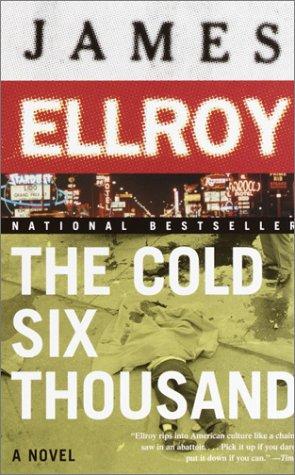 James Ellroy: The Cold Six Thousand (2002, Vintage)