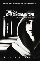 Reilyn J. Hardy: The Last Chronomancer (Paperback, 2016, Mellor Books)