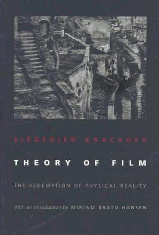 Siegfried Kracauer: Theory of film (1997, Princeton University Press)