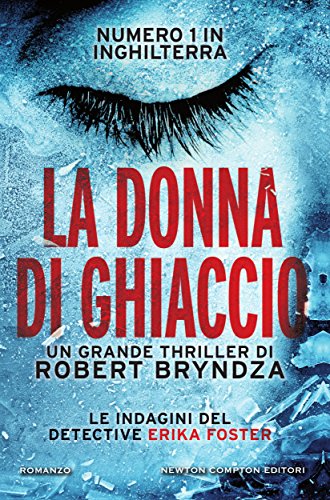 Robert Bryndza: La donna di ghiaccio (Italiano language)