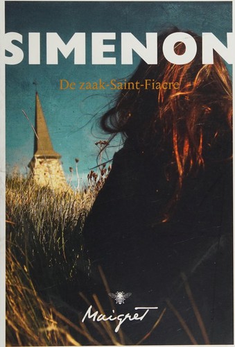 Georges Simenon: De zaak-Saint-Fiacre (Dutch language, 2015, De Bezige Bij)