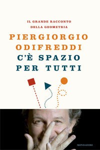 Piergiorgio Odifreddi: C'è spazio per tutti (Hardcover, Italian language, 2010, Mondadori)