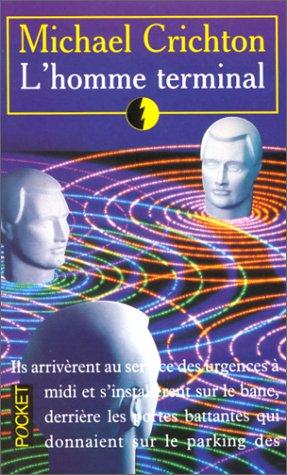 Michael Crichton: L' homme terminal (French language, 1994, Pocket)