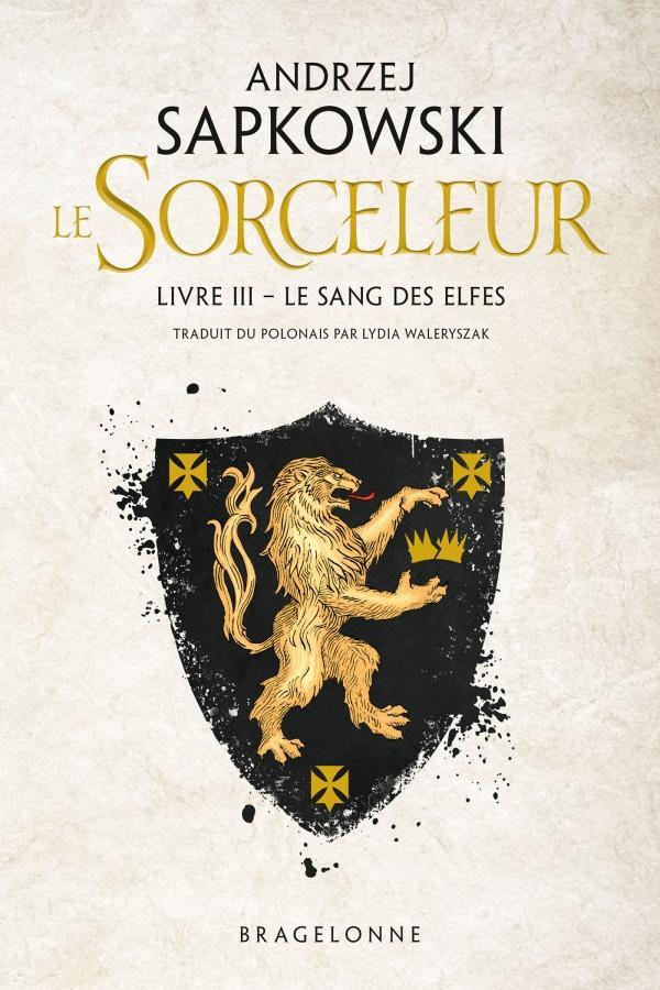 Andrzej Sapkowski: Le Sang des Elfes (Paperback, French language, 2019, Bragelonne)