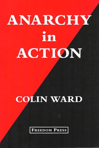 Colin Ward: Anarchy in action. (1973, Allen and Unwin)