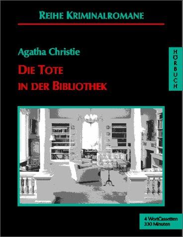 Ursula Illert, Agatha Christie: Die Tote in der Bibliothek. 4 Cassetten. (AudiobookFormat, 2001, Hörbuchproduktionen)