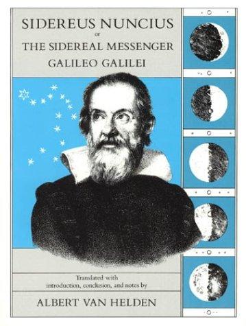 Galileo Galilei: Sidereus nuncius, or, The Sidereal messenger (1989, University of Chicago Press)