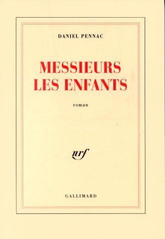 Daniel Pennac: Messieurs les enfants (French language, 1997, Gallimard)