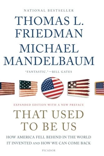 Thomas L. Friedman: That Used To Be Us (Paperback, 2012, Picador USA, Picador Paper)